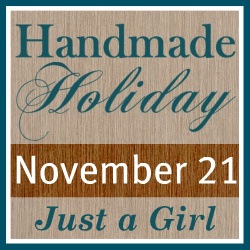 Just a Girl Handmade Holiday